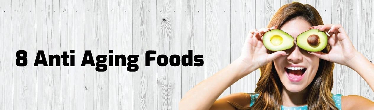 8 Anti Aging Foods