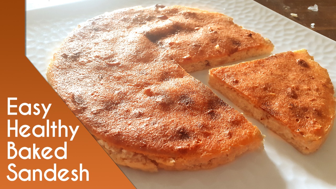 Baked Sandesh | Chhena Poda | बिना ओवन आसान और स्वादिष्ट बेक्ड सैंडेश |  Chhena Cake Recipe - GoToChef